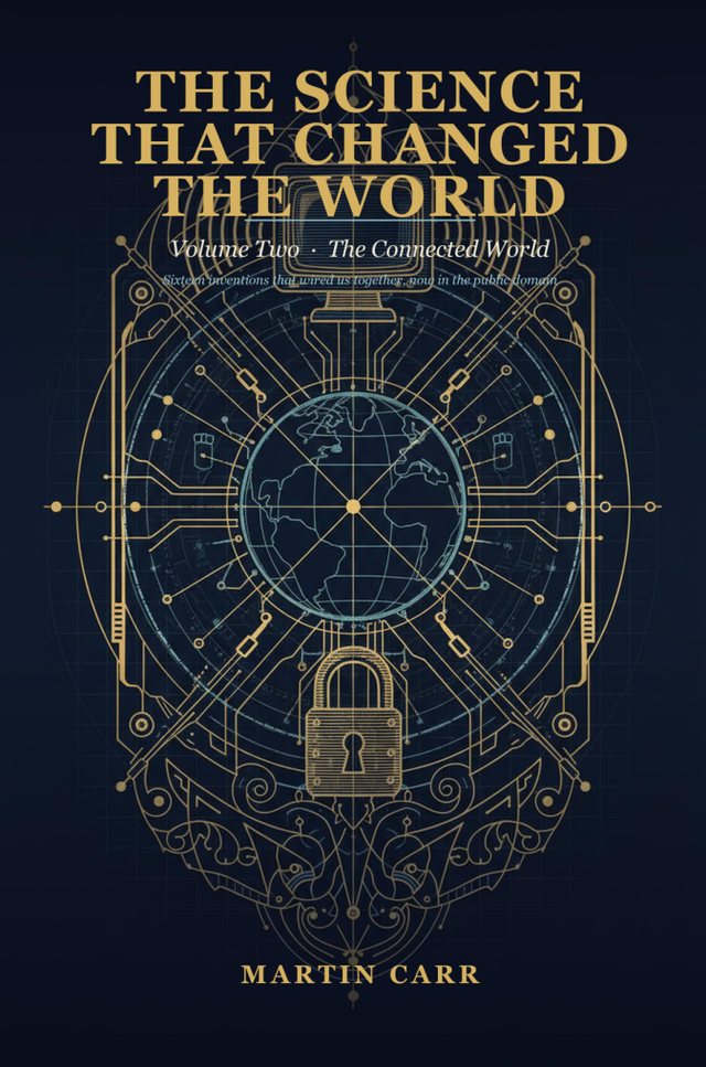 The Science That Changed the World, Volume Two: The Connected World